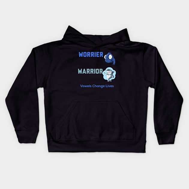 Worrier, Warrior, Vowels Change Lives Kids Hoodie by MzM2U